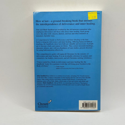A Comprehensive Guide to Deliverance and Inner Healing by John & Mark Sandford