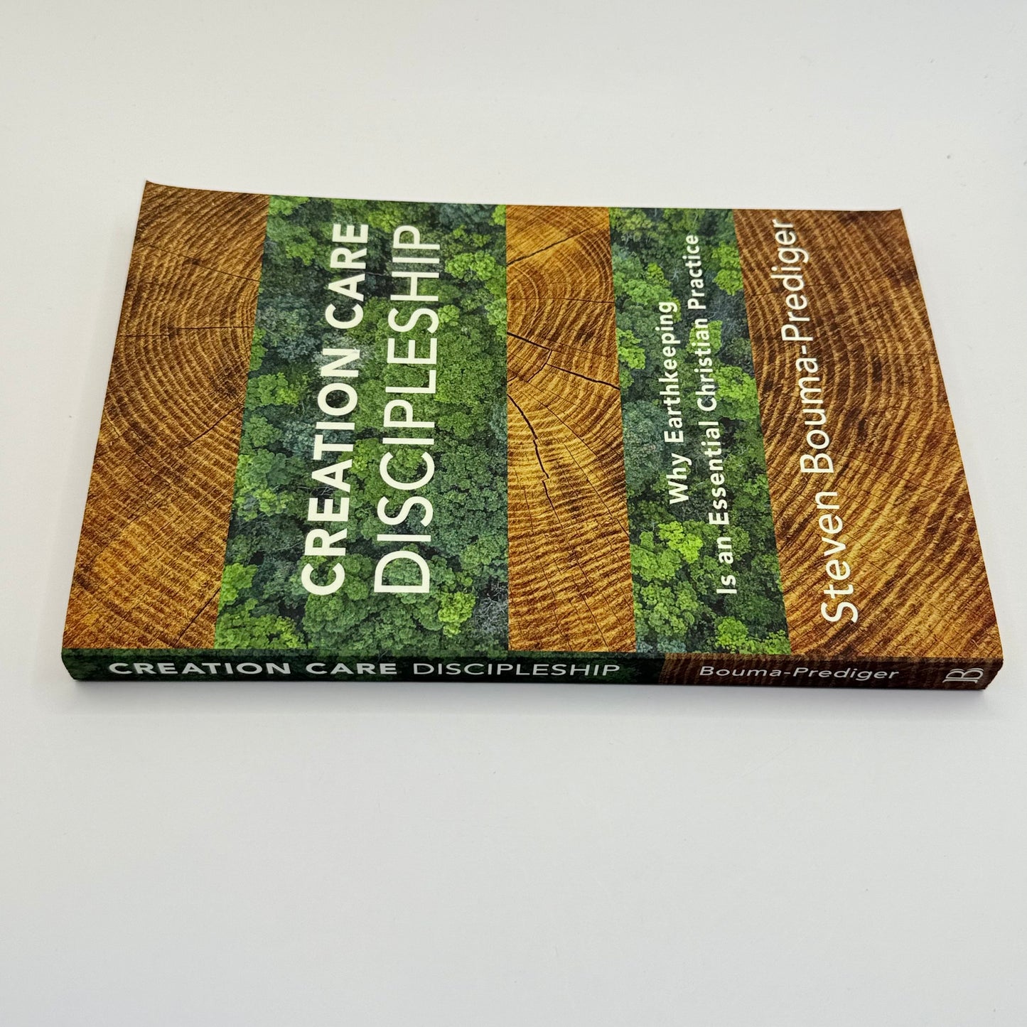 Creation care discipleship: why earthkeeping is an essential christian practice by steven bouma-prediger - print books