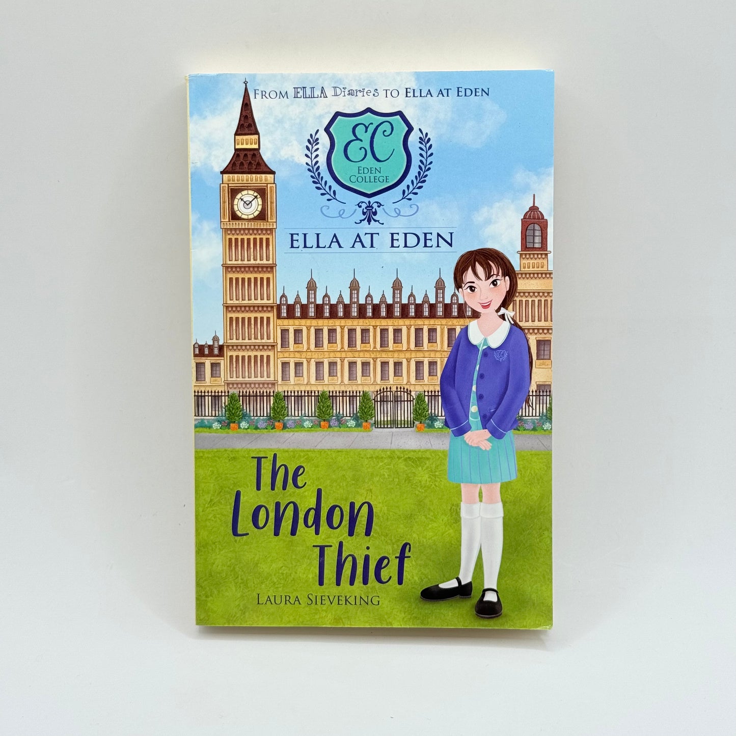 Ella at Eden The London Thief by Laura Sieveking