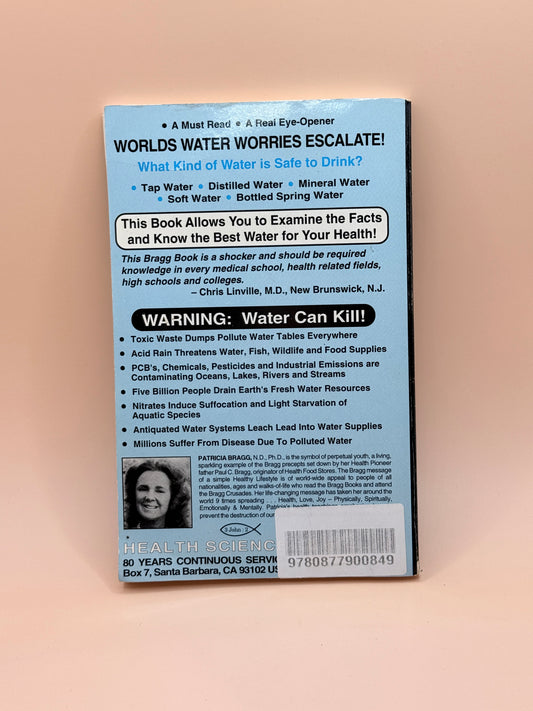 The Shocking Truth About Water by Patricia Bragg & Paul C. Bragg