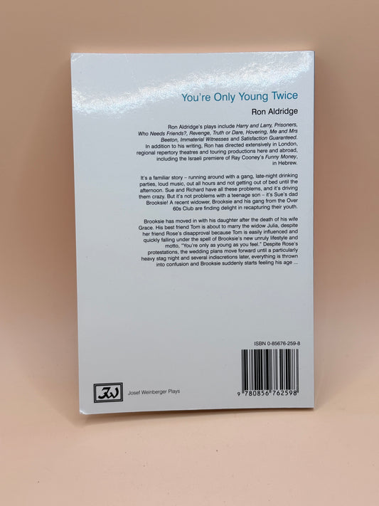 You’re Only Young Twice by Ron Aldridge