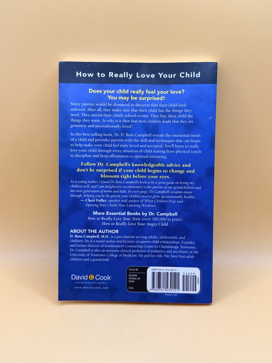 How to Really Love Your Child – D. Ross Campbell, M.D.