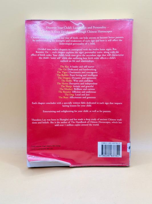 Chinese Horoscopes for Your Child by Theodora Lau