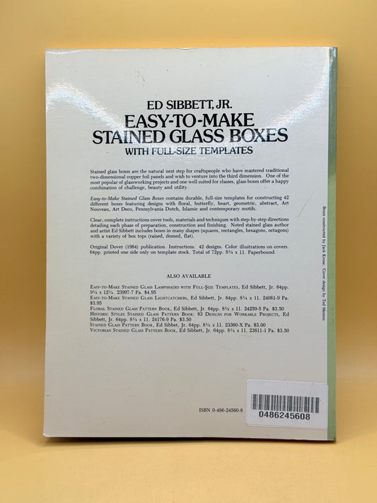 Easy-to-Make Stained Glass Boxes with Full-Size Templates by Ed Sibbett Jr.