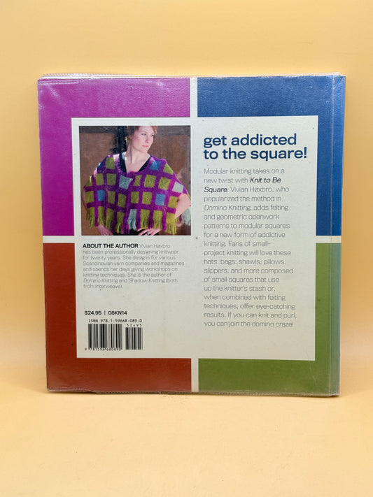 Knit to Be Square by Vivian Hoxbro