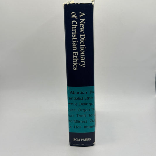 A New Dictionary of Christian Ethics Edited by John Macquarrie & James Childress