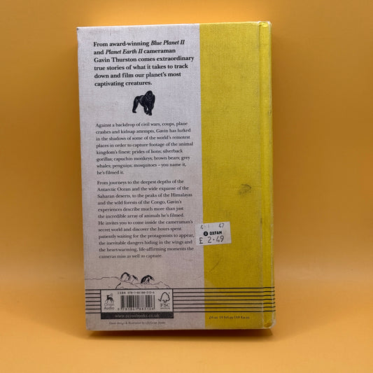 Journeys in the Wild: The Secret Life of a Cameraman by Gavin Thurston