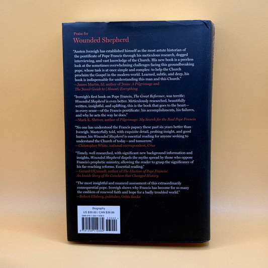 Wounded Shepherd: Pope Francis and His Struggle to Convert the Catholic Church by Austen Ivereigh