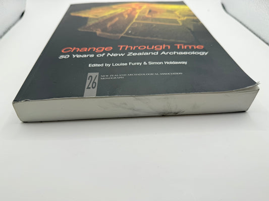 Change through time: 50 years of new zealand archaeology by louise furey & simon holdaway - print books printed media
