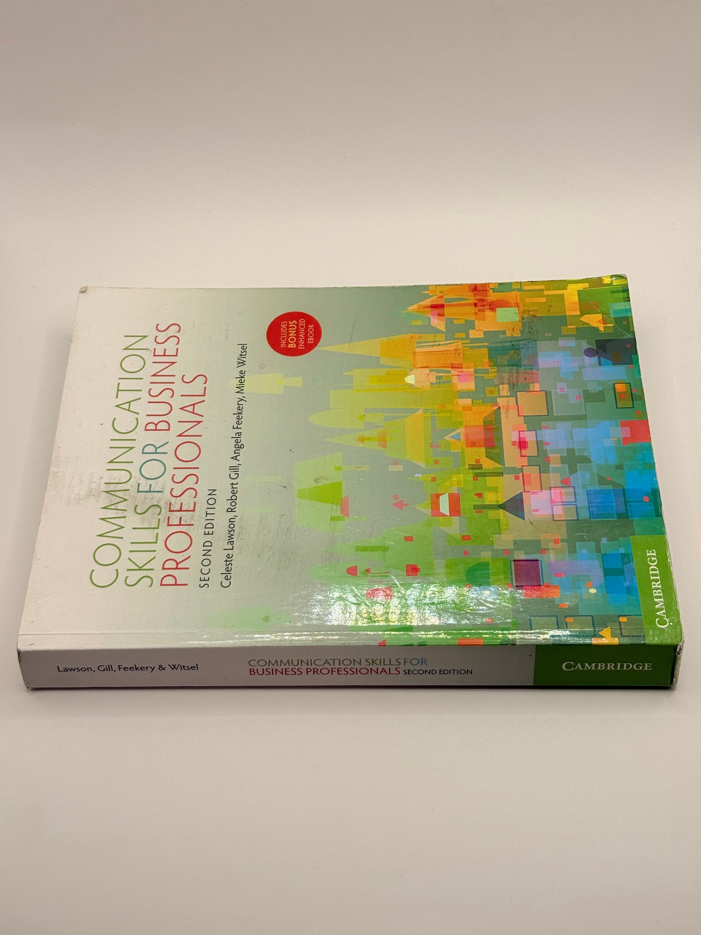 Communication skills for business professionals (second edition) by celeste lawson robert gill angela feekery mieke