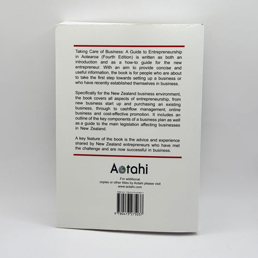 Taking Care of Business: A Guide to Entrepreneurship in Aotearoa