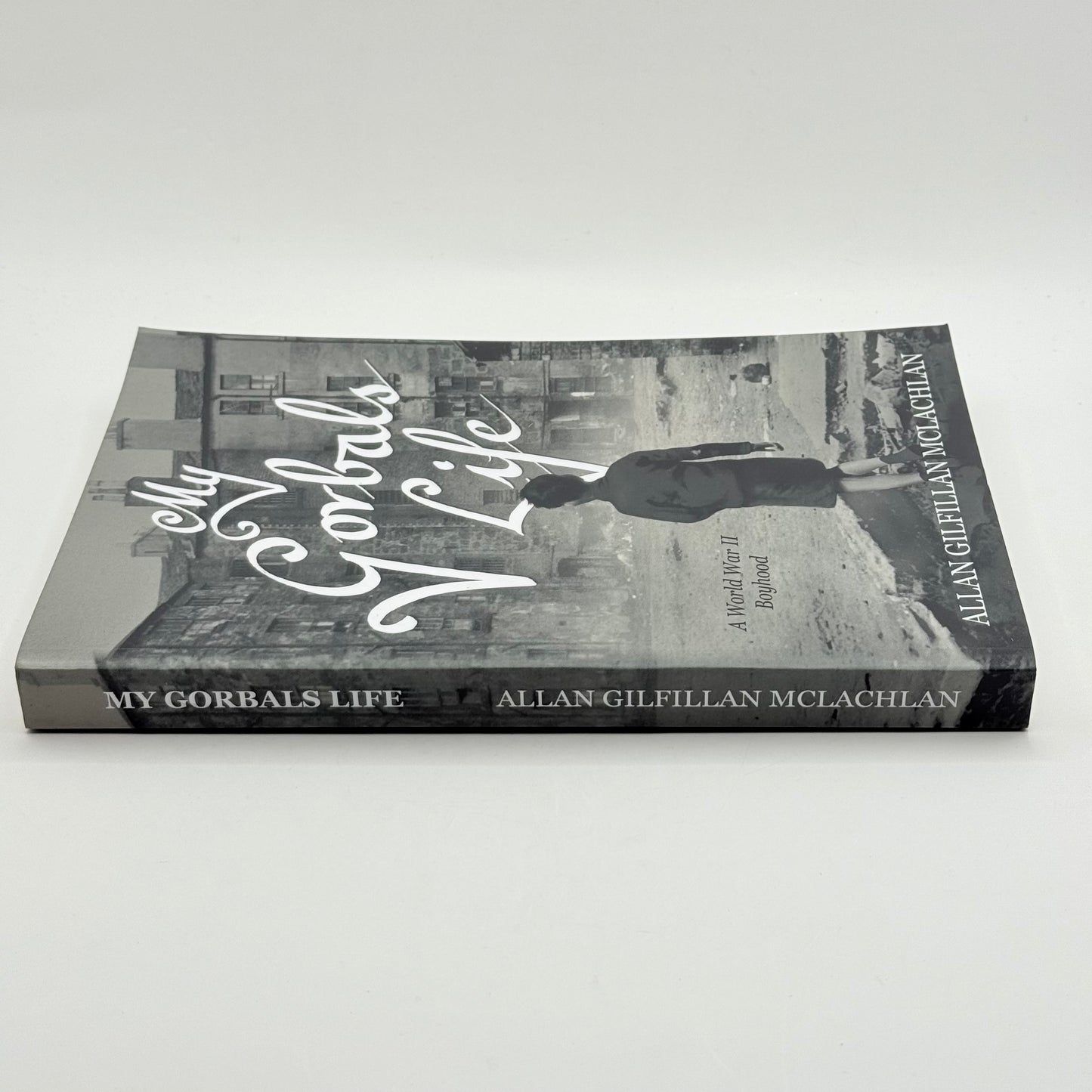 My Gorbals Life by Allan Gilfillan McLachlan
