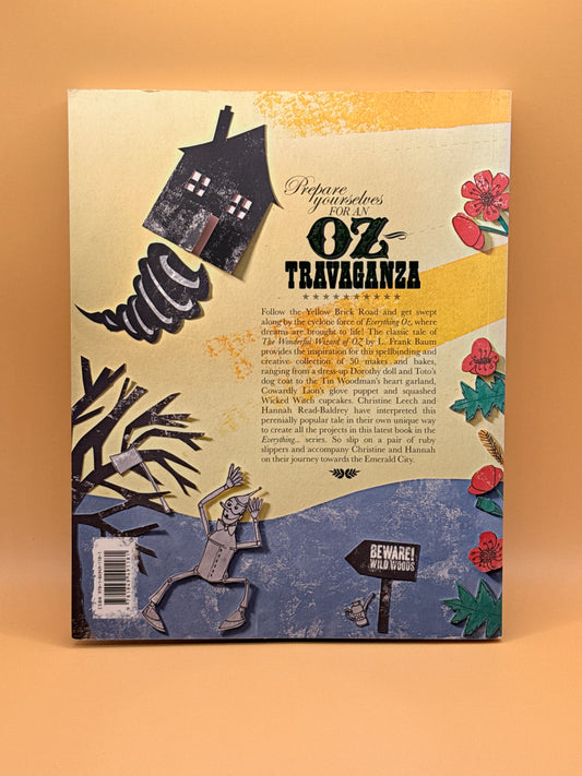 Everything Oz: The Wizard Book of Makes & Bakes by Christine Leech & Hannah Read-Baldrey.