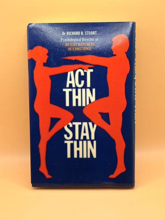 Act Thin, Stay Thin by Dr. Richard B. Stuart