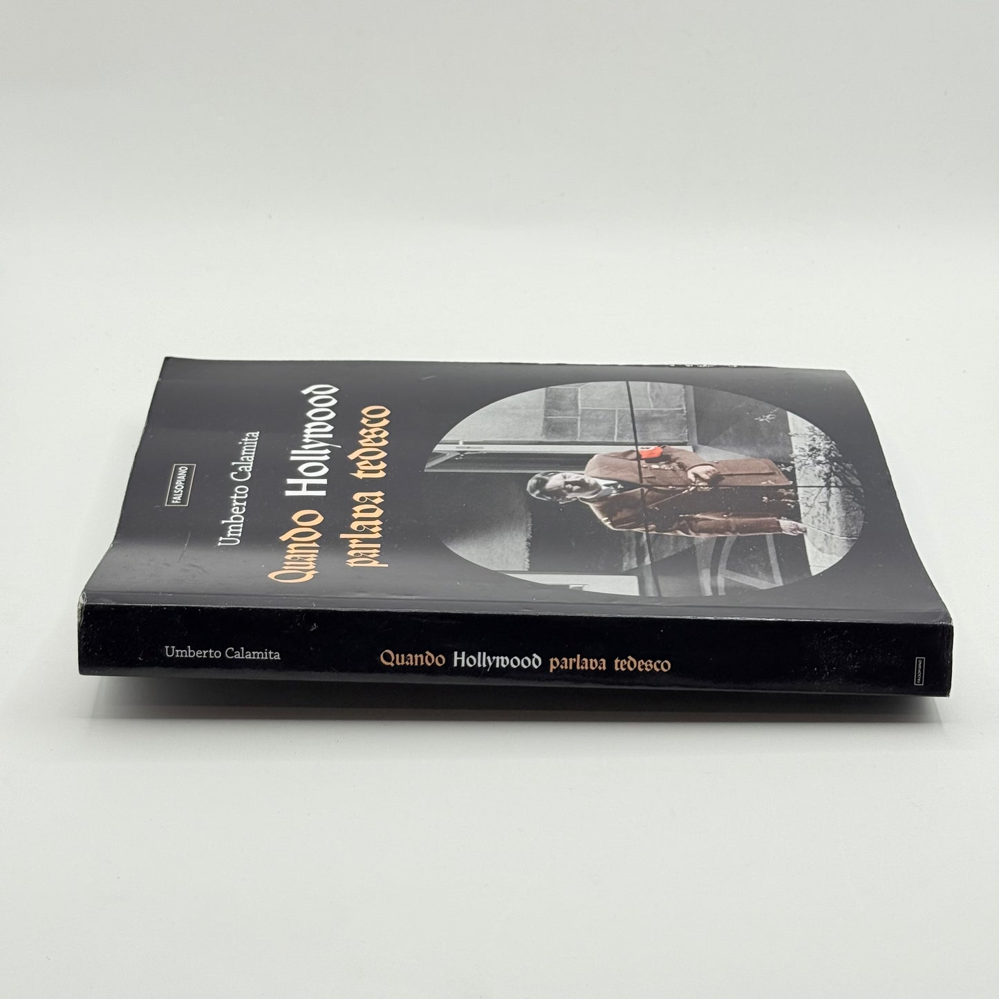 Quando Hollywood Parlava Tedesco by Umberto Calamita (written in Italian)