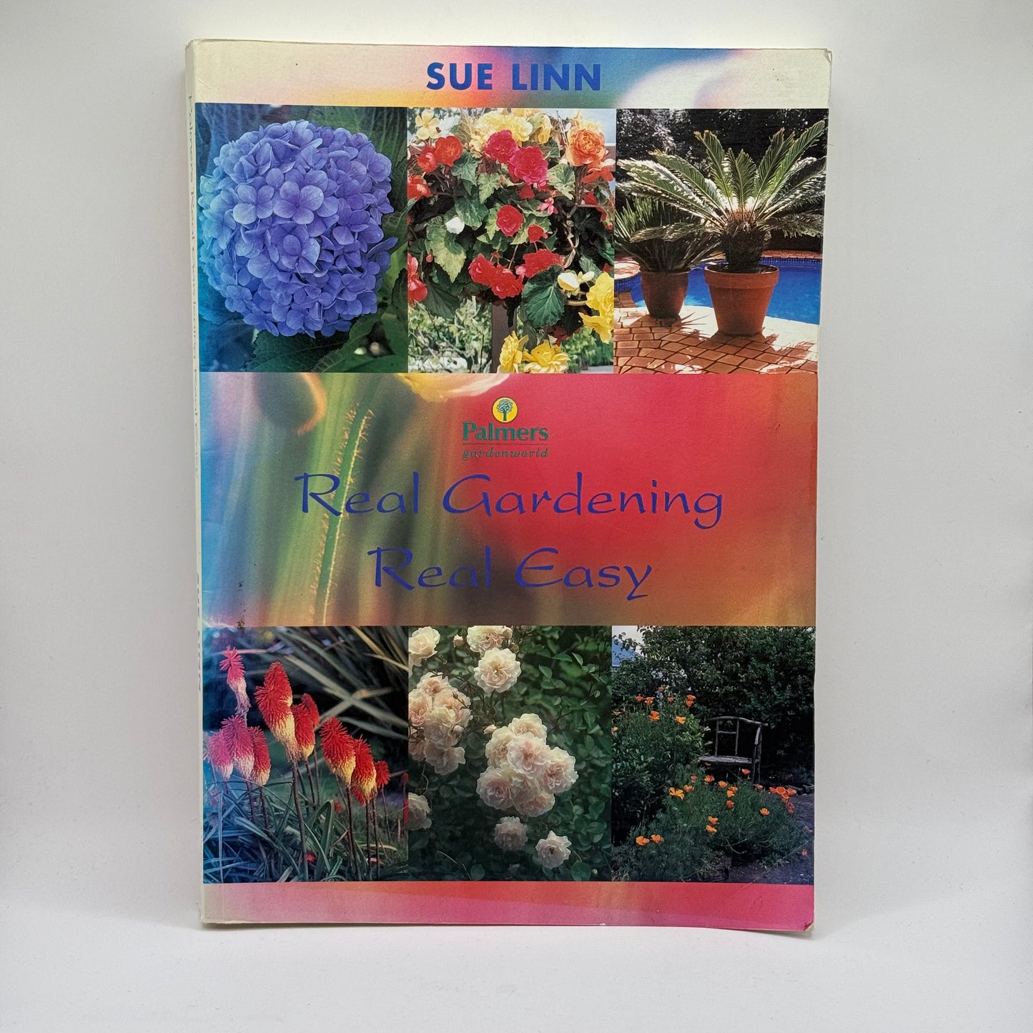 Palmers Real Gardening Real Easy by Sue Linn