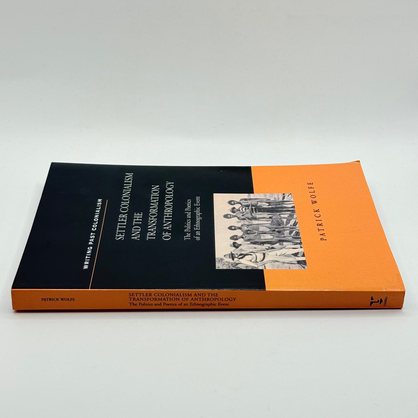 Settler Colonialism and the Transformation of Anthropology by Patrick Wolfe