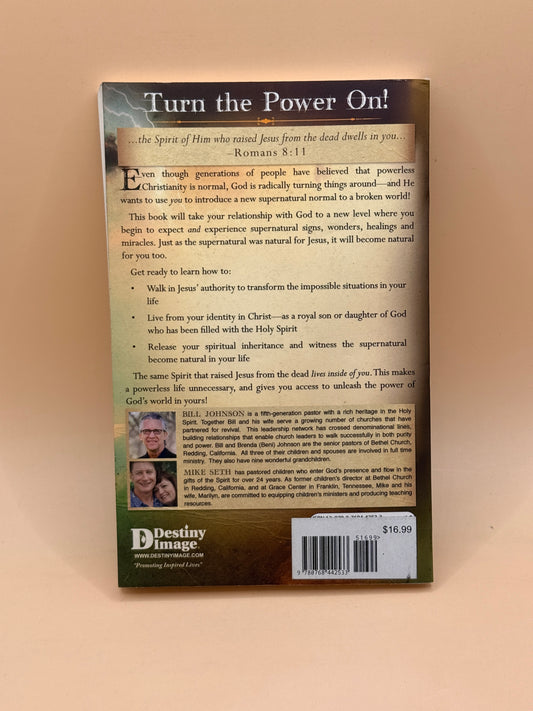 When Heaven Invades Earth for Teens by Bill Johnson & Michael Seth
