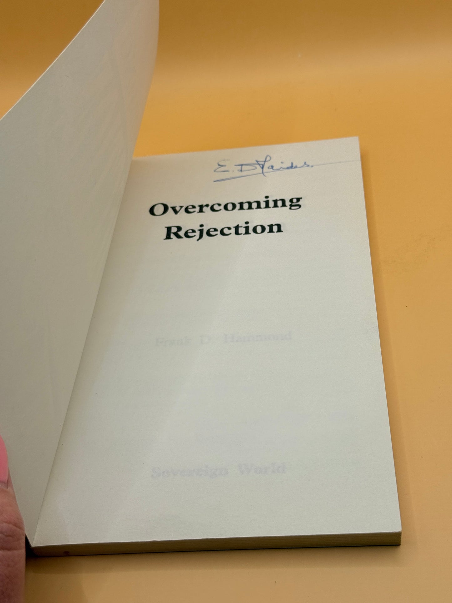 Overcoming Rejection by Frank D. Hammond