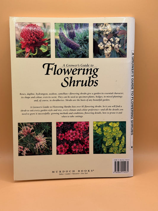 Better Homes and Gardens: A Grower's Guide to Flowering Shrubs