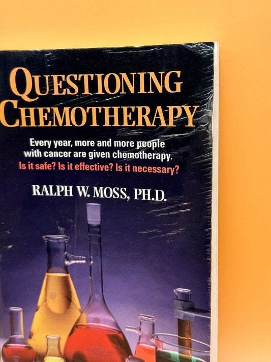 Questioning Chemotherapy by Ralph W. Moss