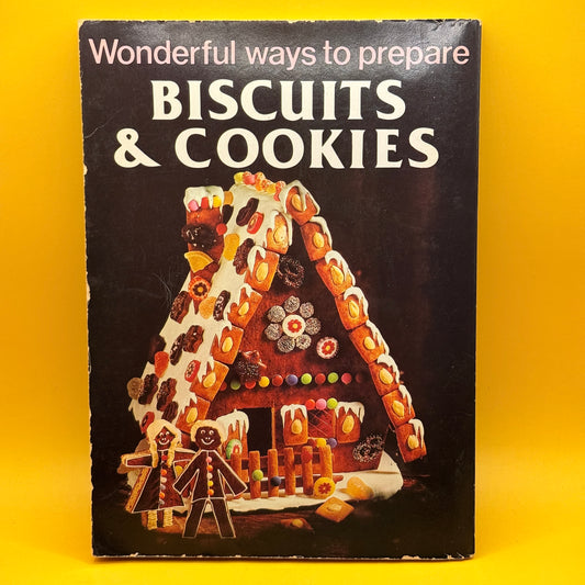 Wonderful Ways to Prepare Biscuits & Cookies by Jo Ann Shirley