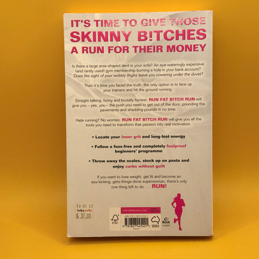 Run Fat B!tch Run by Ruth Field