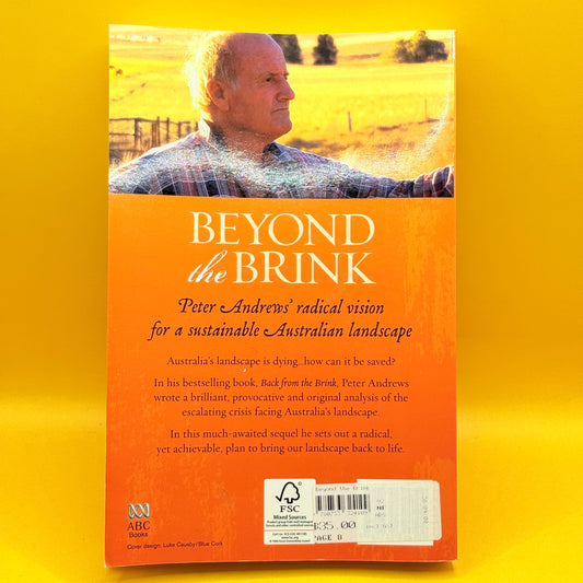Beyond the Brink: Peter Andrews' Radical Vision for a Sustainable Australian Landscape by Peter Andrews