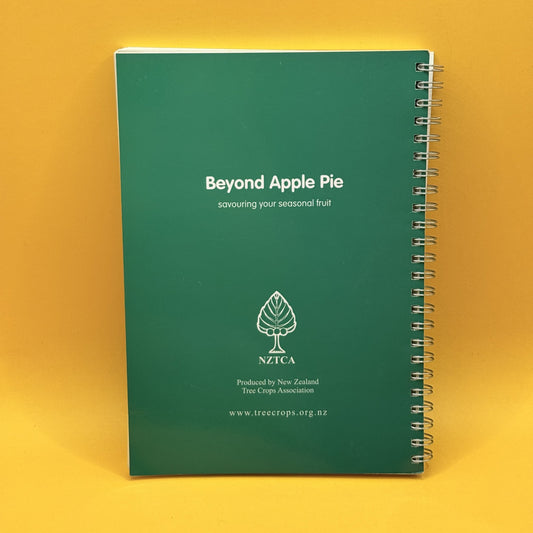 Beyond Apple Pie: Savouring Your Seasonal Fruit by New Zealand Tree Crops Association