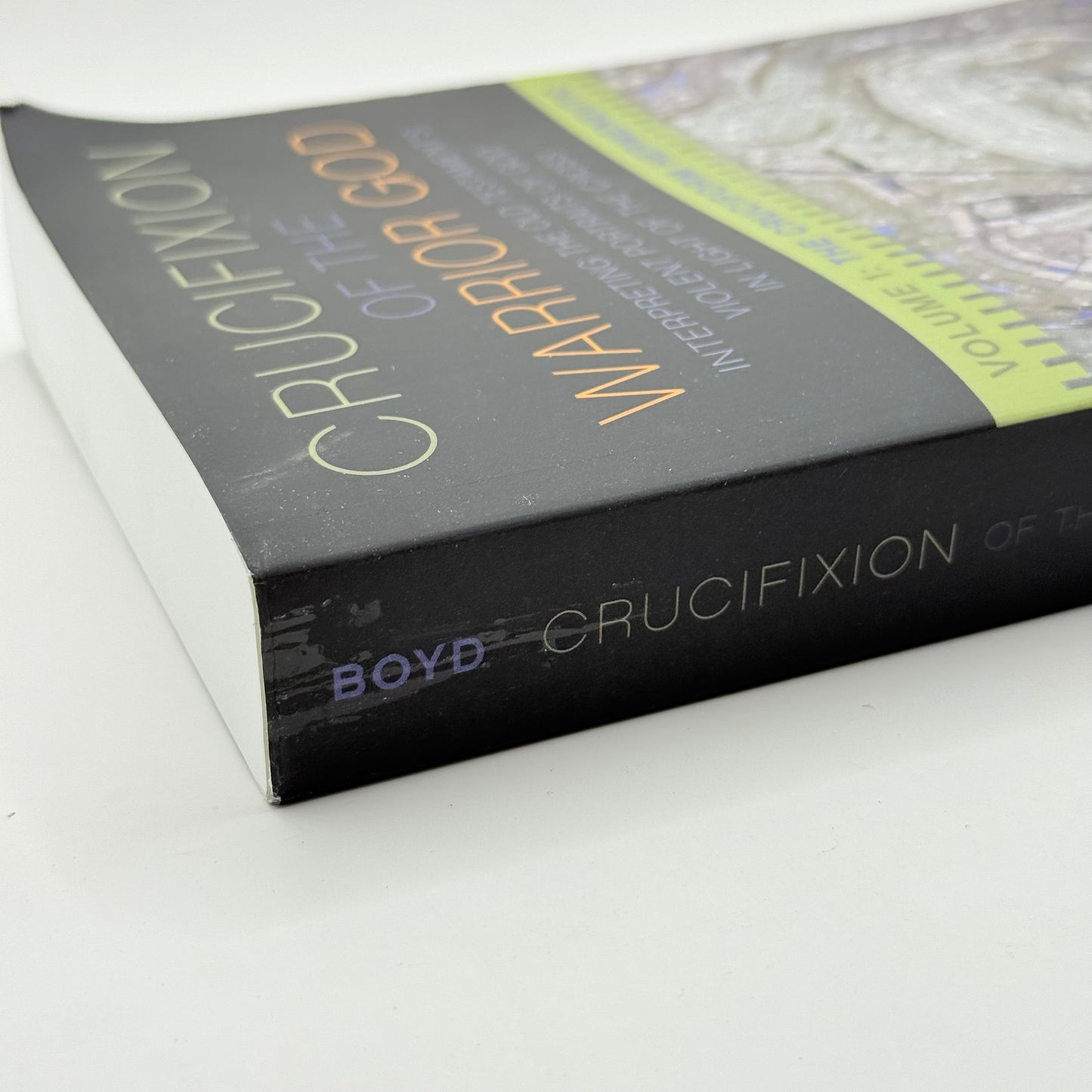 The Crucifixion of the Warrior God Volume 1 by Gregory A. Boyd