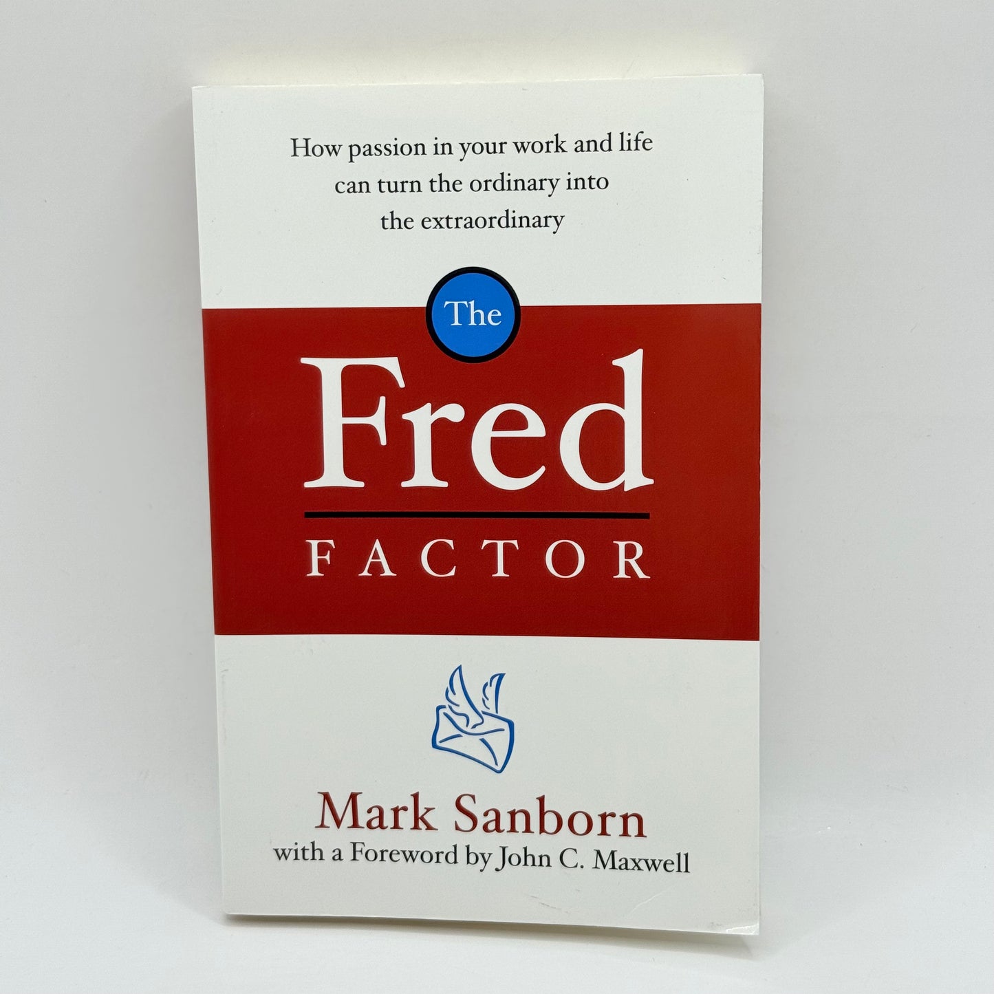 The Fred Factor by Mark Sanborn