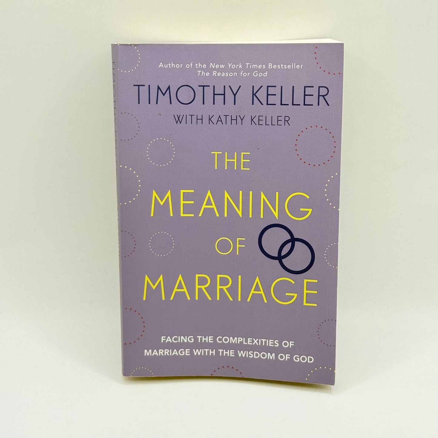 The Meaning of Marriage by Timothy Keller with Kathy Keller