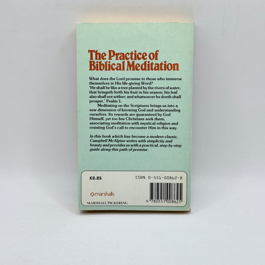 The Practice of Biblical Meditation by Campbell McAlpine
