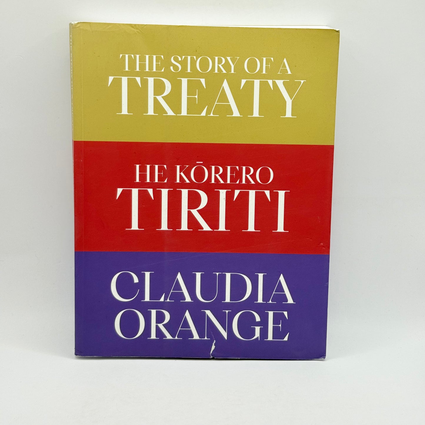 The Story of a Treaty | He Kōrero Tiriti by Claudia Orange