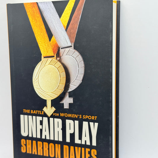 Unfair Play The Battle for Women's Sport by Sharron Davies and Craig Lord