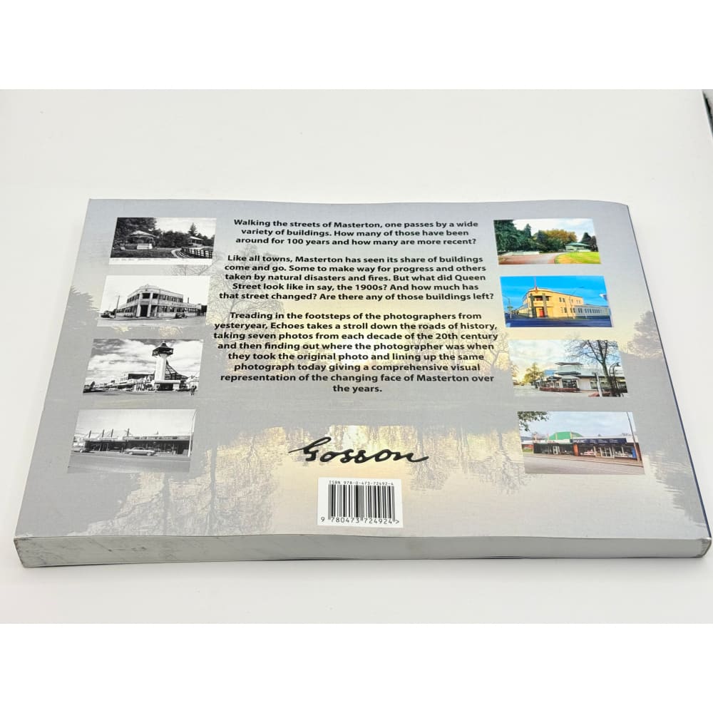Echoes: a then and now journey through masterton by mark pacey - print books condition: used printed media