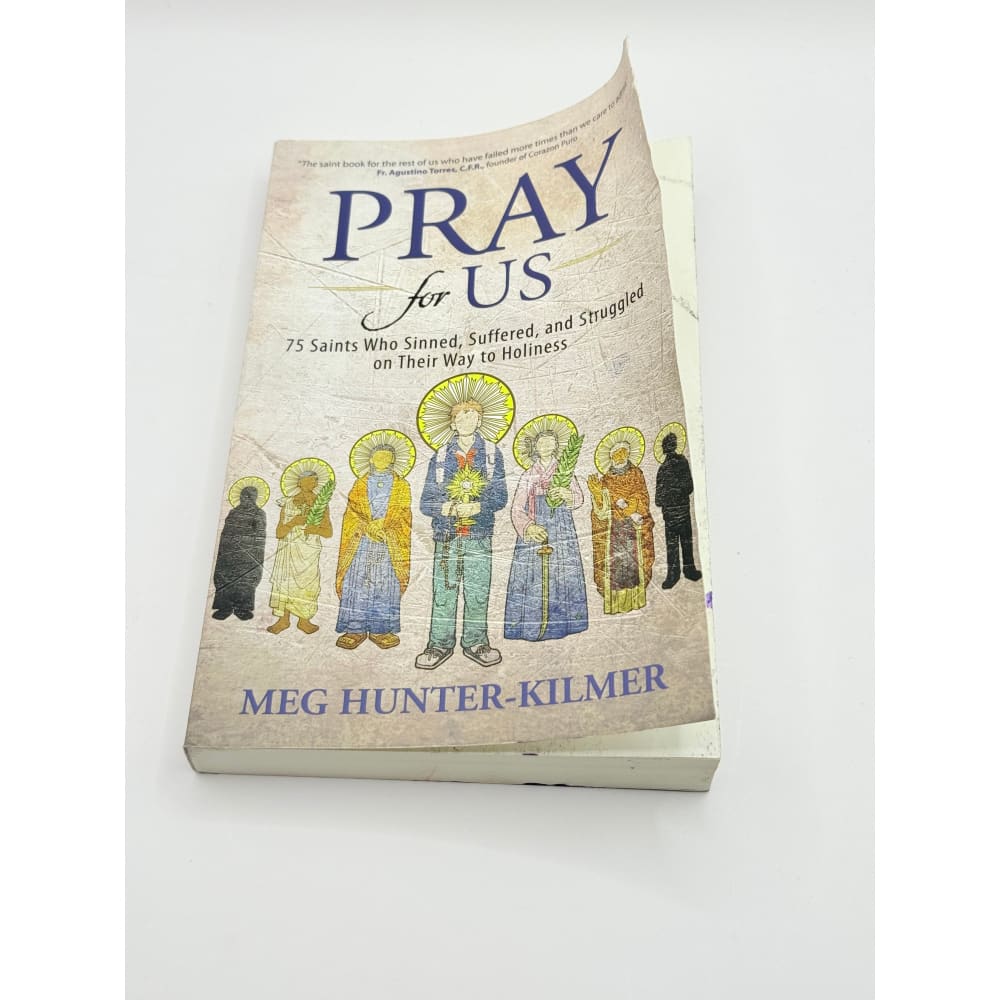 Pray for us: 75 saints who sinned suffered and struggled on their way to holiness by meg hunter-kilmer - prayer cards