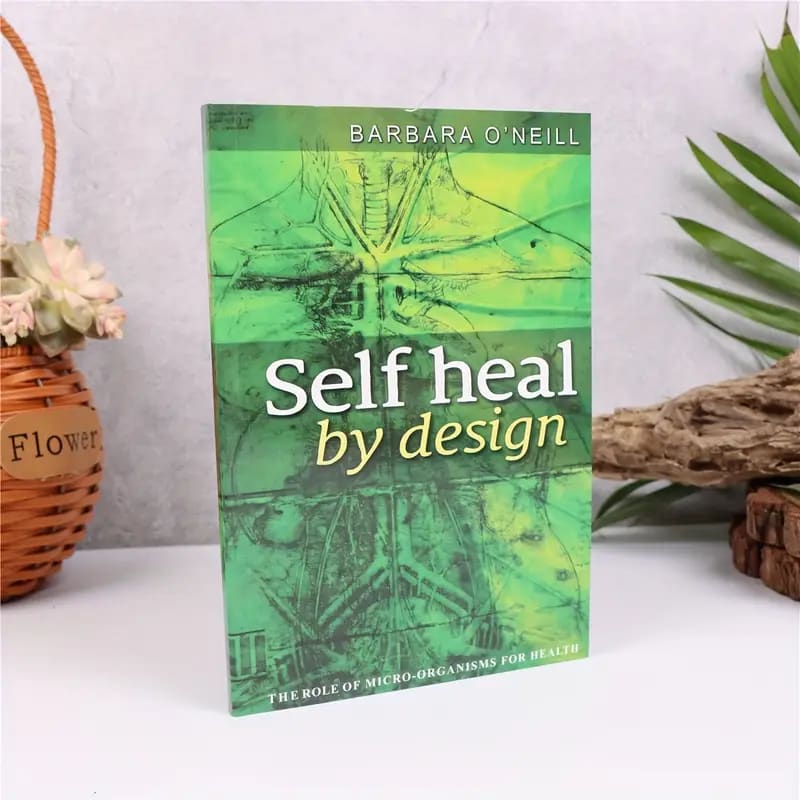 Self heal by design - barbara o’neill - books printed media