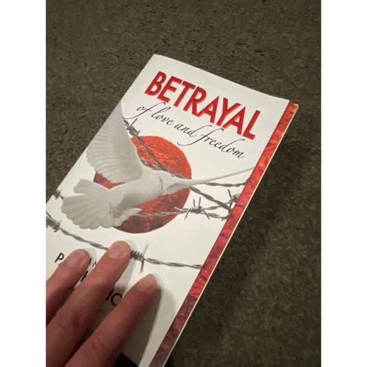 Betrayal of love and freedom: a novel - paul huljich - print books book - condition: used - fiction - fiction book