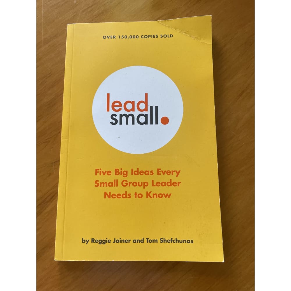 Lead small: five big ideas every small group leader needs to know - print books book - condition: used - leadership