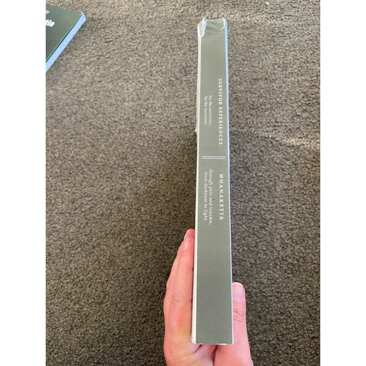 Whanaketia: through pain and trauma from darkness to light - survivor experiences - books printed media