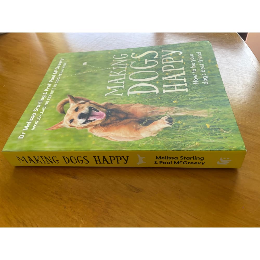 Making dogs happy - dr melissa starling & prof paul mcgreevy - print books book - condition: used printed media