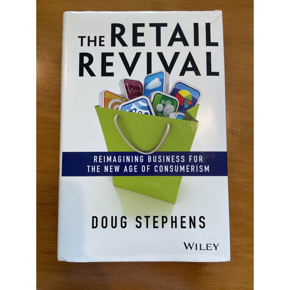 The retail revival: reimagining business for the new age of consumerism - print books book - business - condition: used