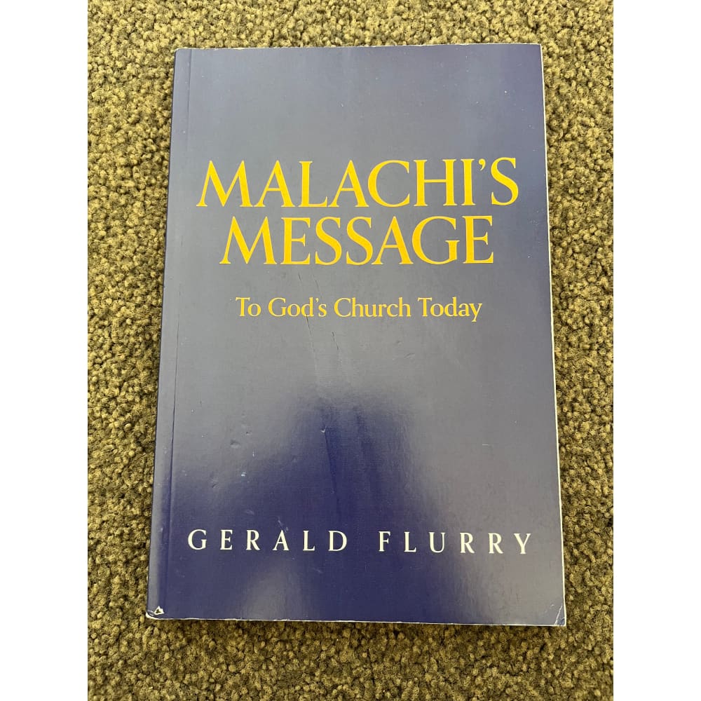Malachi’s message to god’s church today by gerald flurry - books condition: used printed media