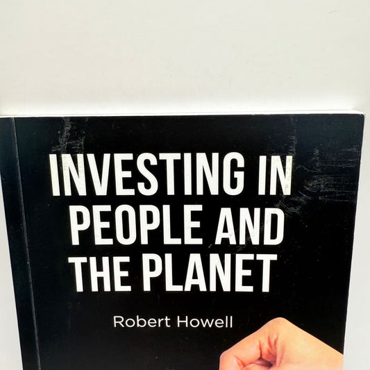 Investing in people and the planet by robert howell - print books what’s new printed media