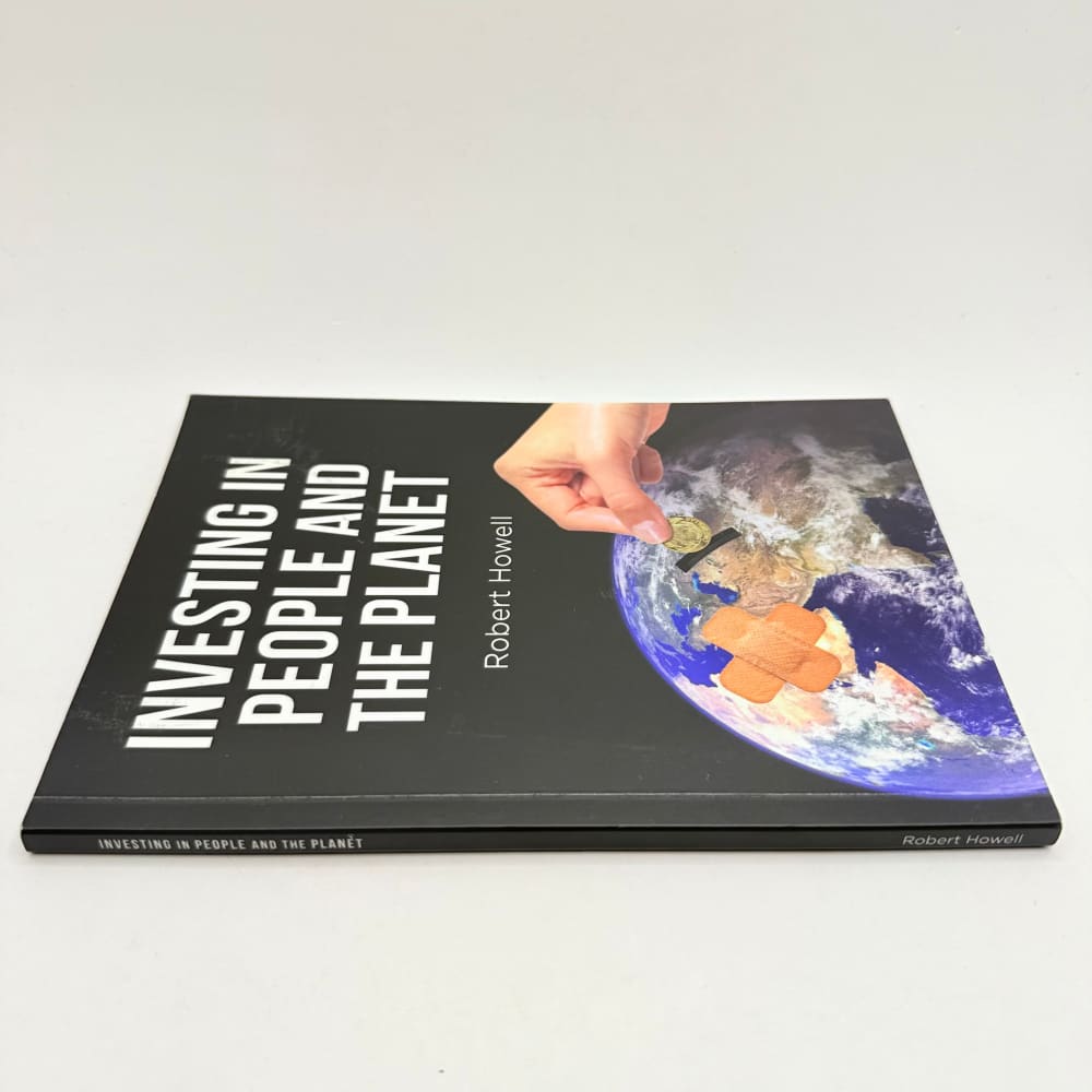 Investing in people and the planet by robert howell - print books what’s new printed media