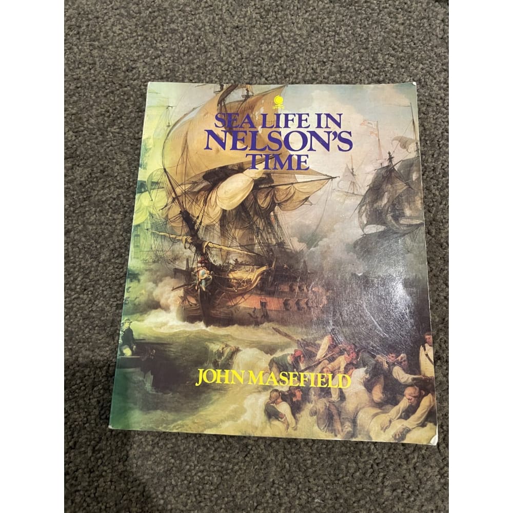 Sea life in nelson’s time - john masefield - print books book - condition: used - history - nature printed media