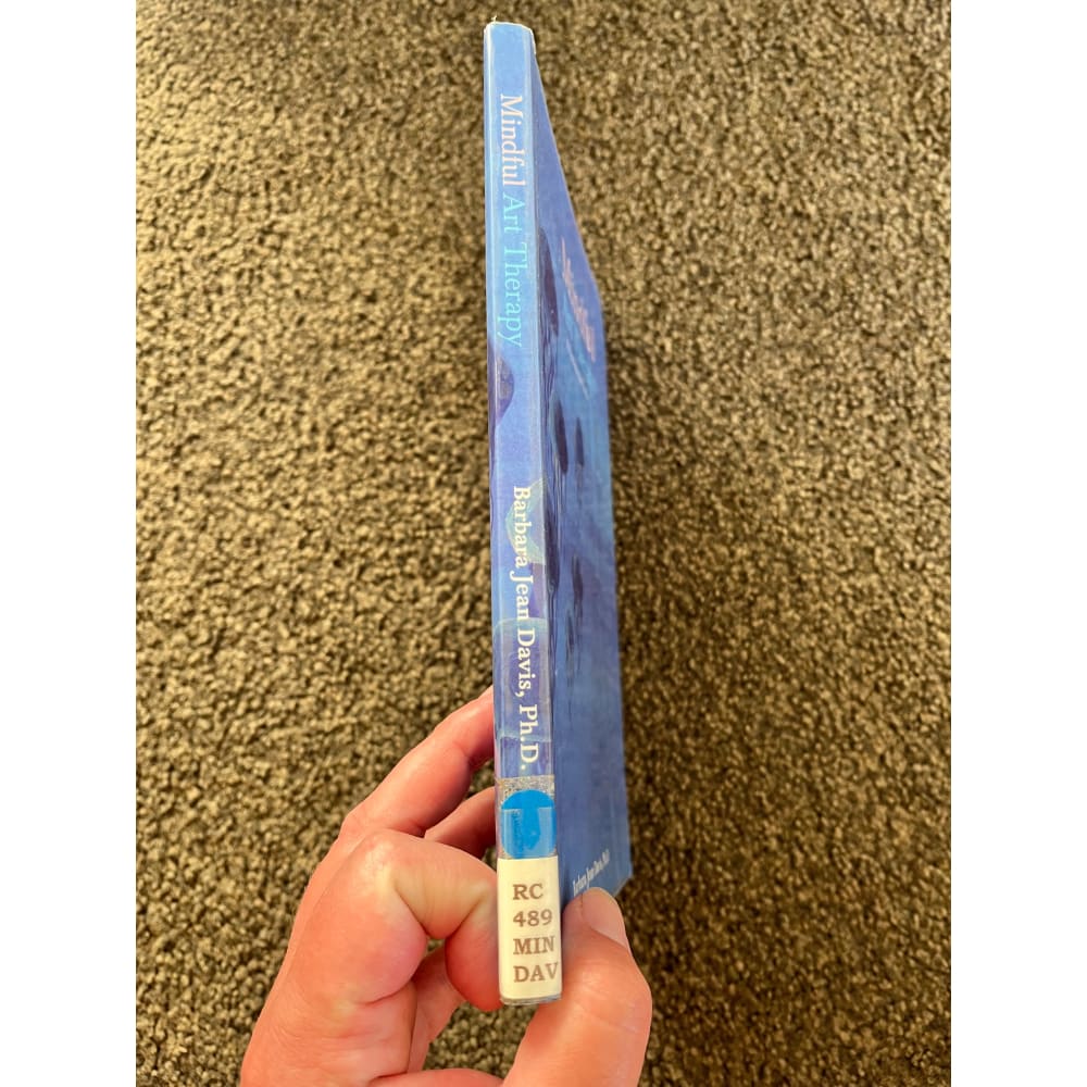 Mindful art therapy: a foundation for practice by barbara jean davis ph.d. - print books condition: used printed media