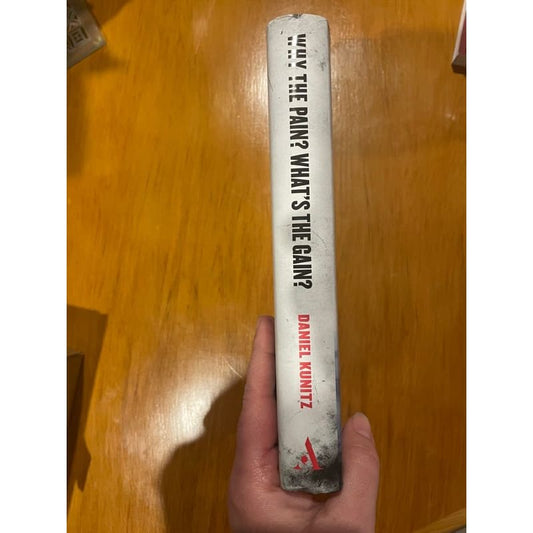 Why the pain? What’s the gain? The quest for extreme fitness - daniel kunitz - print books book - fitness - health
