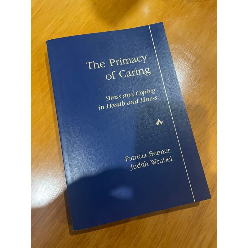 The primacy of caring: stress and coping in health & illness - print books book - condition: used - health printed media